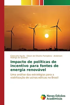 Livro Impacto de Politicas de Incentivo Para Fontes de Energia Renovavel - Resumo, Resenha, PDF, etc.
