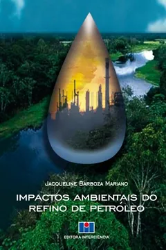 Livro Impactos Ambientais do Refino de Petróleo - Resumo, Resenha, PDF, etc.