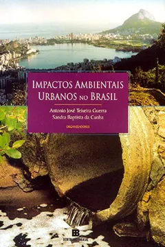 Livro Impactos Ambientais Urbanos no Brasil - Resumo, Resenha, PDF, etc.