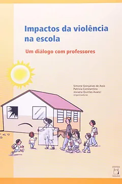 Livro Impactos Da Violencia Na Escola - Um Dialogo Com Professores - Resumo, Resenha, PDF, etc.