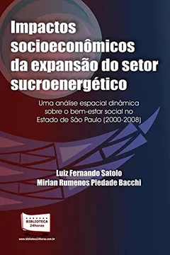 Livro Impactos Socioeconômicos da Expansão do Setor Sucroenergético - Resumo, Resenha, PDF, etc.