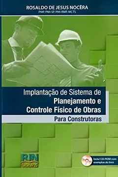 Livro Implantação de Sistema de Planejamento e Controle Físico de Obras Para Construtoras - Resumo, Resenha, PDF, etc.