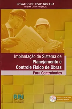Livro Implantação de Sistema de Planejamento e Controle Físico de Obras. Para Contratantes (+ CD) - Resumo, Resenha, PDF, etc.