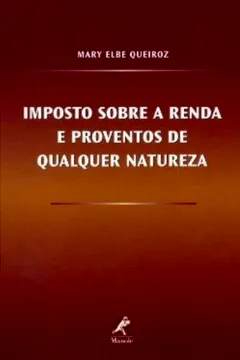 Livro Imposto Sobre a Renda e Proventos de Qualquer Natureza - Resumo, Resenha, PDF, etc.
