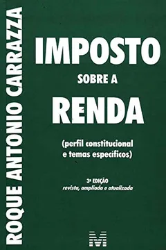 Livro Imposto Sobre a Renda: (perfil Constitucional e Temas Específicos) - Resumo, Resenha, PDF, etc.
