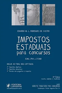 Livro Impostos Estaduais Para Concursos. ICMS, IPVA e ITCMD - Resumo, Resenha, PDF, etc.