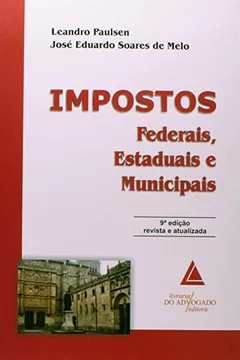 Livro Impostos Federais, Estaduais e Municipais - Resumo, Resenha, PDF, etc.
