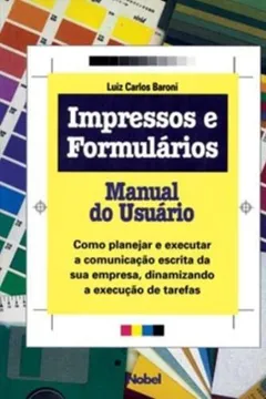 Livro Impressos E Formularios. Manual Do Usuario - Resumo, Resenha, PDF, etc.