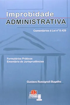 Livro Improbidade Administrativa - Resumo, Resenha, PDF, etc.