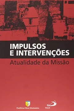 Livro Impulsos e Intervenções. Atualidade da Missão - Resumo, Resenha, PDF, etc.