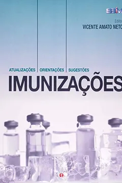 Livro Imunizações. Atualizações Orientações Sugestões - Resumo, Resenha, PDF, etc.