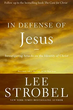 Livro In Defense of Jesus: Investigating Attacks on the Identity of Christ - Resumo, Resenha, PDF, etc.
