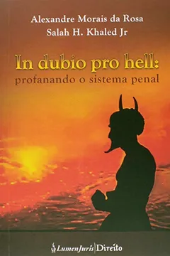 Livro In Dubio Pro Hell. Profanando o Sistema Penal - Resumo, Resenha, PDF, etc.