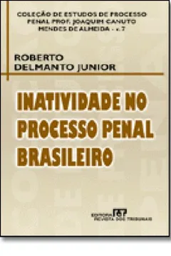 Livro Inatividade no Processo Penal Brasileiro - Resumo, Resenha, PDF, etc.