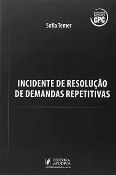 Livro Incidente de Resolução de Demandas Repetitivas - Resumo, Resenha, PDF, etc.