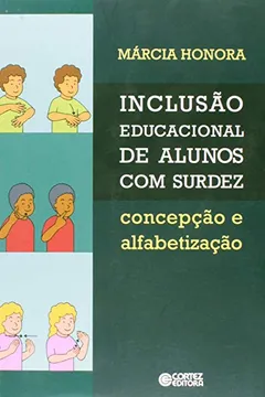 Capa do livro Inclusão Educacional de Alunos com Surdez. Concepção e Alfabetização