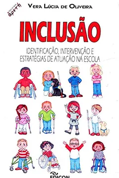 Livro Inclusão. Identificação, Intervenção e Estratégias de Atuação na Escola - Resumo, Resenha, PDF, etc.