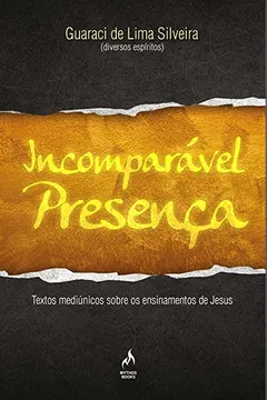 Livro Incomparável Presença - Resumo, Resenha, PDF, etc.