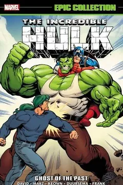 Livro Incredible Hulk Epic Collection: Ghosts of the Past - Resumo, Resenha, PDF, etc.
