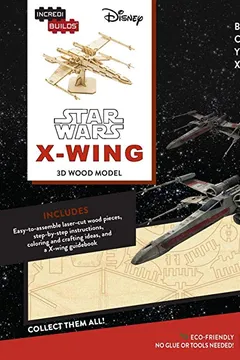 Livro Incredibuilds: Star Wars: X-Wing 3D Wood Model - Resumo, Resenha, PDF, etc.