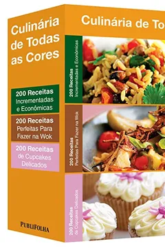 Livro Incrementadas e Econômicas + Perfeitas Para Fazer na Wok + Cupcakes Delicados - Caixa Culinária de Todas as Cores - Resumo, Resenha, PDF, etc.