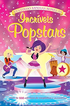 Livro Incríveis Popstars. Vestindo Minhas Bonecas - Resumo, Resenha, PDF, etc.
