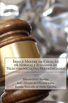 Livro Indice Mestre Da Colecao de Normas E Julgados de Telecomunicacoes Referenciados - Resumo, Resenha, PDF, etc.