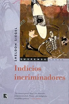 Livro Indícios Incriminadores - Coleção Suspense Legal - Resumo, Resenha, PDF, etc.
