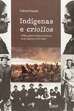 Livro Indigenas E Criollos - Resumo, Resenha, PDF, etc.