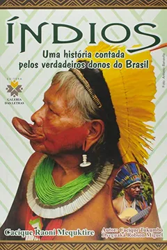 Livro Índios. Uma História Contada Pelos Verdadeiros Donos do Brasil - Resumo, Resenha, PDF, etc.