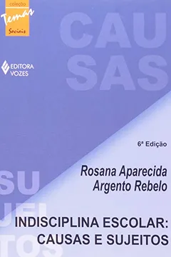 Livro Indisciplina Escolar. Causas E Sujeitos - Resumo, Resenha, PDF, etc.
