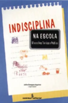 Livro Indisciplina na Escola - Resumo, Resenha, PDF, etc.