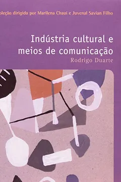 Livro Industria Cultural e Meios de Comunicação - Resumo, Resenha, PDF, etc.