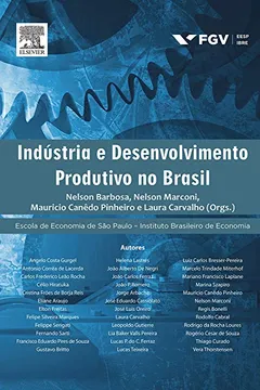 Livro Indústria e Desenvolvimento Produtivo no Brasil - Resumo, Resenha, PDF, etc.