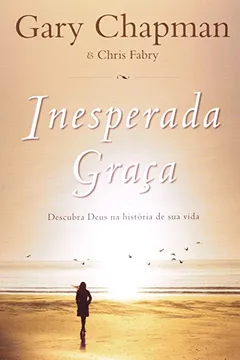 Livro Inesperada Graça - Resumo, Resenha, PDF, etc.