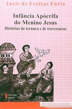 Capa do livro Infância Apócrifa do Menino Jesus. Histórias de Ternura e de Travessuras