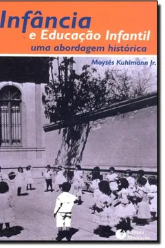 Livro Infância e Educação Infantil. Uma Abordagem Histórica - Resumo, Resenha, PDF, etc.