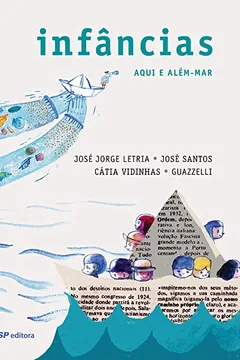Livro Infâncias: Aqui e além-mar - Resumo, Resenha, PDF, etc.