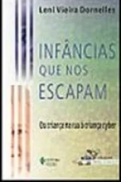 Capa do livro Infancias Que Nos Escapam. Da Criança Na Rua A Criança Cyber
