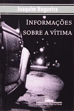 Livro Informações Sobre A Vítima - Resumo, Resenha, PDF, etc.