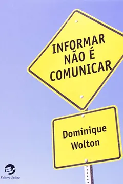 Livro Informar não É Comunicar - Resumo, Resenha, PDF, etc.