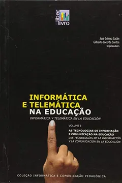 Capa do livro Informática e Telemática na Educação - Volume 1
