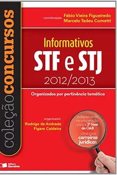Livro Informativo STF e STJ 2012/2013 - Coleção Concursos - Resumo, Resenha, PDF, etc.