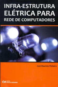 Livro Infra-Estrutura Eletrica Para Rede De Computadores - Resumo, Resenha, PDF, etc.