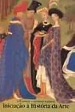 Livro Iniciação A Historia Da Arte - Resumo, Resenha, PDF, etc.