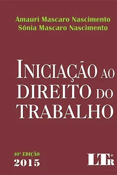 Livro Iniciação ao Direito do Trabalho - Resumo, Resenha, PDF, etc.