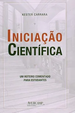 Livro Iniciação Científica. Um Roteiro Comentado Para Estudantes - Resumo, Resenha, PDF, etc.