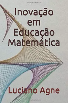 Livro Inovação Em Educação Matemática - Resumo, Resenha, PDF, etc.