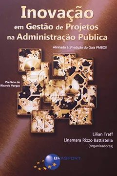 Livro Inovação em Gestão de Projetos na Administração Pública - Resumo, Resenha, PDF, etc.