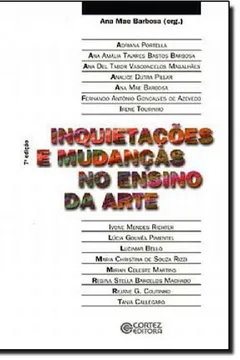 Livro Inquietações e Mudanças no Ensino da Arte - Resumo, Resenha, PDF, etc.